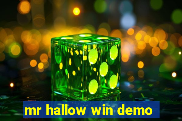 mr hallow win demo